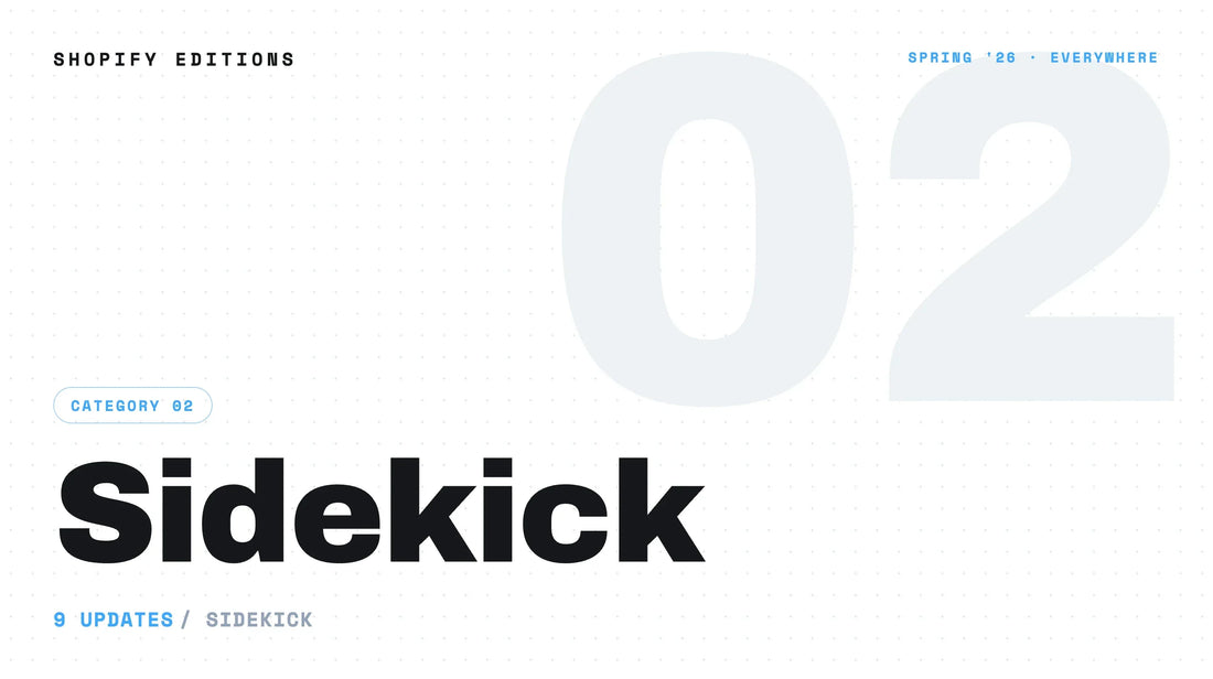 Shopify Editions Spring 26 Sidekick（全9項目）