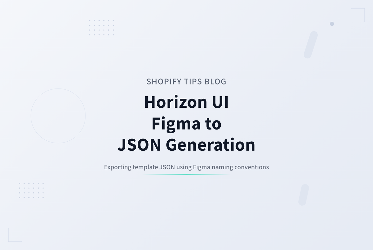Horizon UIデザインキットからShopifyテンプレートJSONを自動生成する