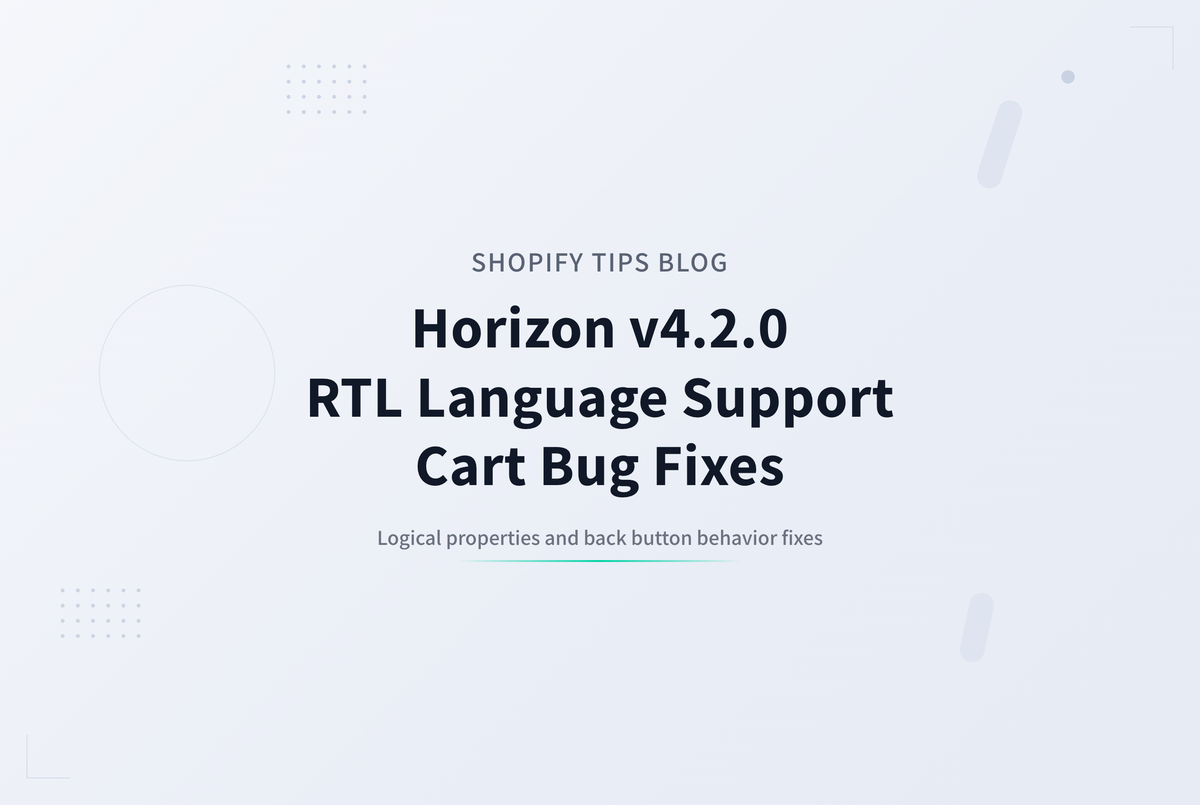 Shopify Horizon v4.2.0 アップデート ― RTL言語への対応・カート不具合の修正 (EN)