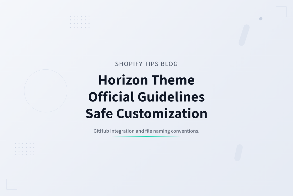 Shopify新テーマ「Horizon」を安全にカスタマイズする方法