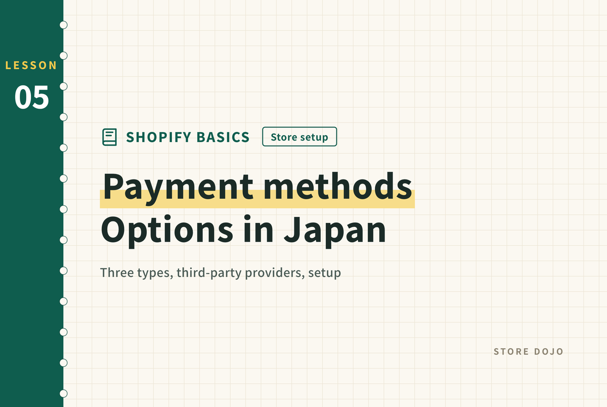 Shopifyの決済方法一覧：日本で使える支払い方法と設定の流れ (EN)