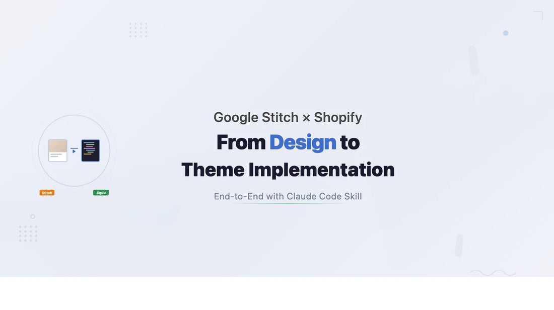 Google Stitch × Shopify From Design to Theme Implementation